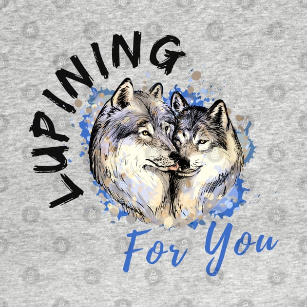 Lupining for you back design with black text with wolf couple (MD23QU001d) by Maikell Designs